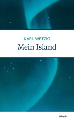 Mein Island, Karl Wetzig