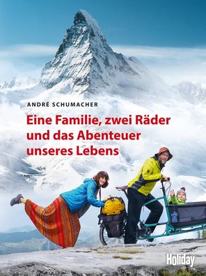 Holiday Reisebuch: Eine Familie, zwei R?der und das Abenteuer unseres Leben ...