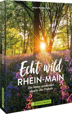Echt wild - Rhein-Main, Holger Mathias Peifer