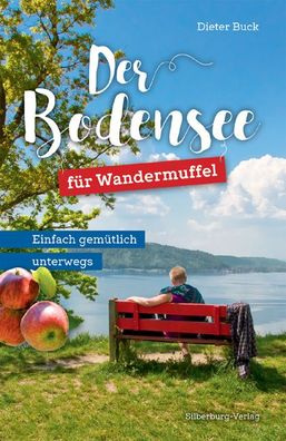 Der Bodensee f?r Wandermuffel, Dieter Buck