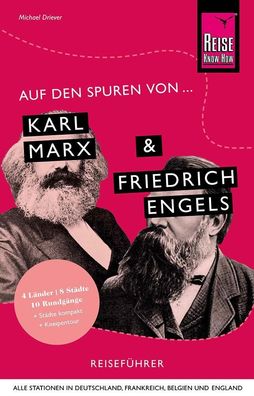 Auf den Spuren von Karl Marx und Friedrich Engels (Alle Stationen in Deutsc ...