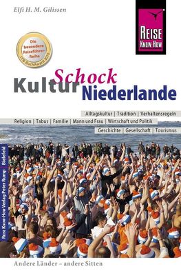 Reise Know-How KulturSchock Niederlande, Elfi H. M. Gilissen
