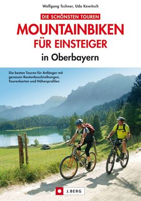 Mountainbiken f?r Einsteiger in Oberbayern, Wolfgang Taschner