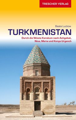 Reisef?hrer Turkmenistan, Beate Luckow