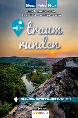 Traumrunden Rhein, Nahe, Pfalz - Ein sch?ner Tag: Premium-Spazierwandern, U ...