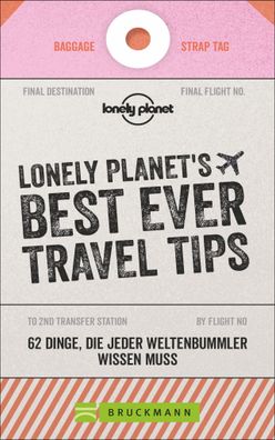 LONELY PLANET'S BEST EVER TRAVEL TIPS,
