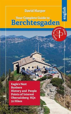 Your Complete Guide to Berchtesgaden, David Harper