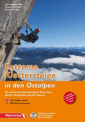 Extreme Klettersteige in den Ostalpen, Axel Jentzsch-Rabl