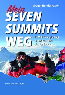 Mein SEVEN Summits WEG, Gregor Hundeshagen