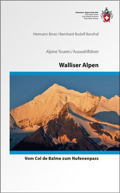 Walliser Alpen - Vom Trient zum Nufenenpass - die klassischen Hochtouren, B ...