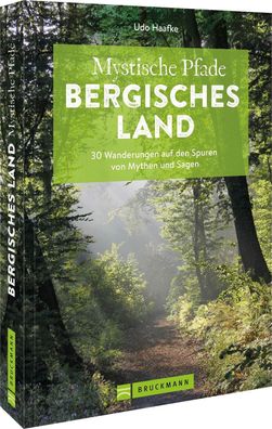 Mystische Pfade Bergisches Land, Udo Haafke