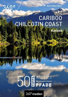 Kanada - Cariboo Chilcotin Coast, Karl-Hans Kern