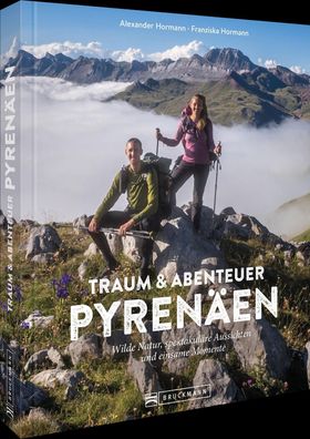Traum und Abenteuer Pyren?en, Alexander Hormann