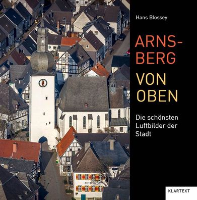 Arnsberg von oben, Hans Blossey
