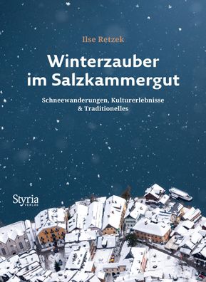 Winterzauber im Salzkammergut, Ilse Retzek