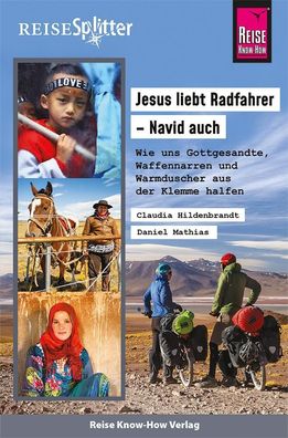 Reise Know-How ReiseSplitter: Jesus liebt Radfahrer - Navid auch. Wie uns G ...