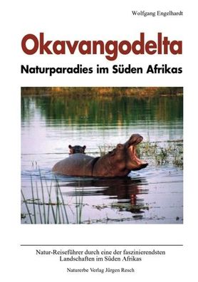 Okavangodelta - Naturparadies im S?den Afrikas, Wolfgang Engelhardt