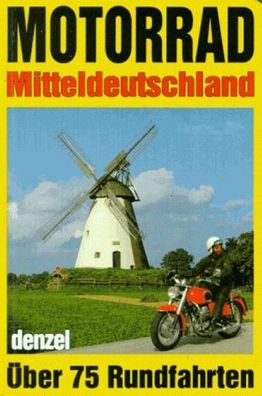 Motorradtouren Mitteldeutschland, Eduard Denzel