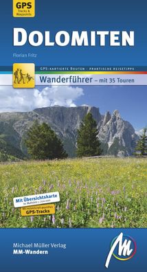 Dolomiten MM-Wandern Wanderf?hrer Michael M?ller Verlag, Florian Fritz