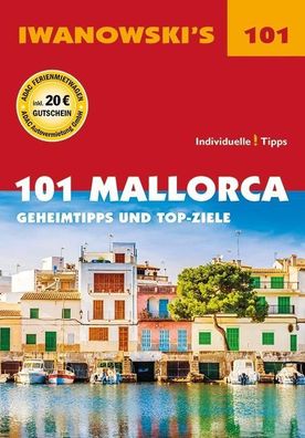 101 Mallorca - Reisef?hrer von Iwanowski, J?rgen Bungert