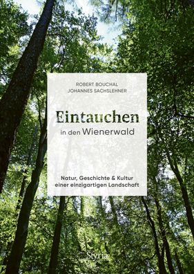 Eintauchen in den Wienerwald, Robert Bouchal
