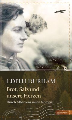 Brot, Salz und unsere Herzen, Edith Durham