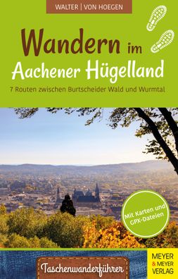 Wandern im Aachener H?gelland, Roland Walter