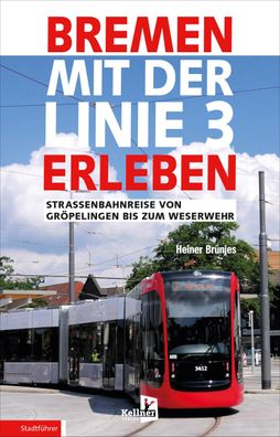 Bremen mit der Linie 3 erleben, Heiner Br?njes