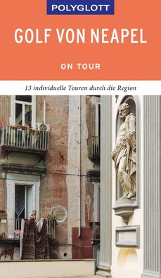 Polyglott on tour Reisef?hrer Golf von Neapel, Christian Nowak