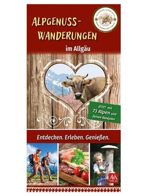 Alpgenuss-Wanderungen im Allg?u, AVA Agrar Verlag Allg?u GmbH