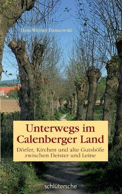 Unterwegs im Calenberger Land, Hans Werner Dannowski