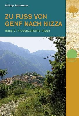 Zu Fuss von Genf nach Nizza 2, Philipp Bachmann