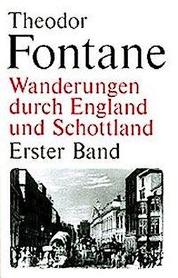 Wanderungen durch England und Schottland, Theodor Fontane