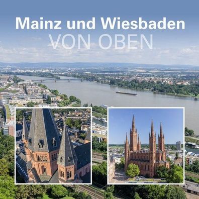 Mainz und Wiesbaden von oben, Matthias Dietz-Lenssen