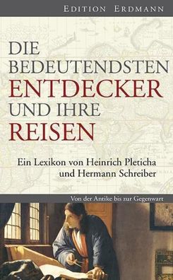Die bedeutendsten Entdecker und ihre Reisen, Heinrich Pleticha