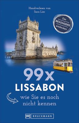 99 x Lissabon, wie Sie es noch nicht kennen, Sara Lier
