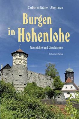Burgen in Hohenlohe, Carlheinz (Dr.) Gr?ter