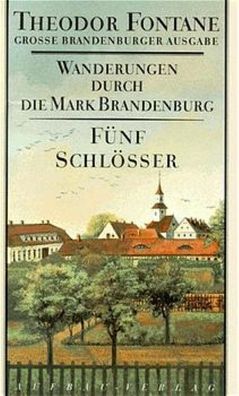 Wanderungen durch die Mark Brandenburg 5, Theodor Fontane