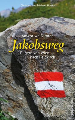 Am rot-wei?-roten Jakobsweg, Christine Hlatky