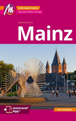 Mainz MM-City Reisef?hrer Michael M?ller Verlag, Johannes Kral