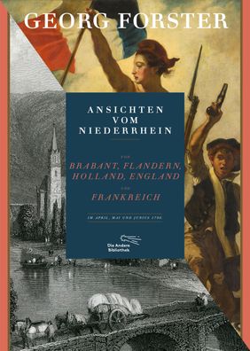 Ansichten vom Niederrhein, von Brabant, Flandern, Holland, England und Fran ...
