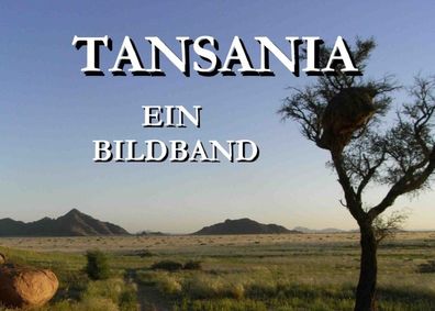 Tansania - Ein Bildband, Werner Berndt
