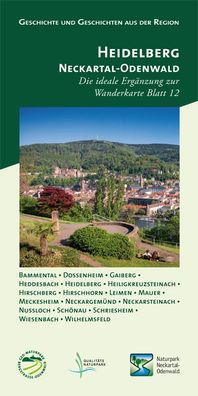 Geschichte und Geschichten aus der Region, Heidelberg - Neckartal-Odenwald, ...
