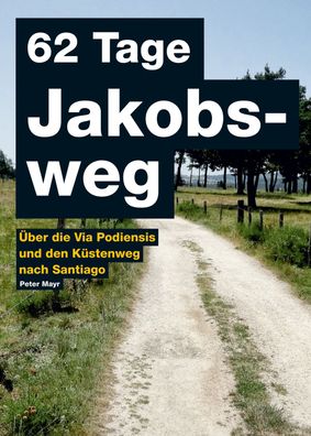 62 Tage Jakobsweg, Peter Mayr