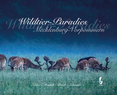 Wildtier-Paradies Mecklenburg-Vorpommern, Ulf-Peter Schwarz