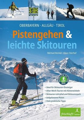 Pistengehen und leichte Skitouren, Michael Reimer