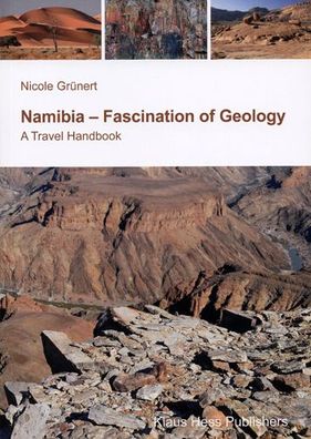 Namibia - Fascination of Geology, Nicole Gr?nert