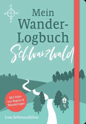 Mein Wander-Logbuch Schwarzwald, Julia Lenartz