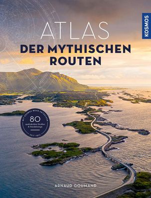 Atlas der mythischen Routen, Arnaud Goumand