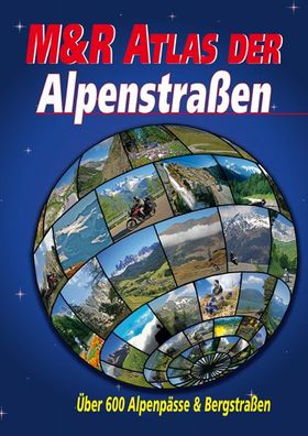 M&R Atlas der Alpenstra?en, Frank Klose